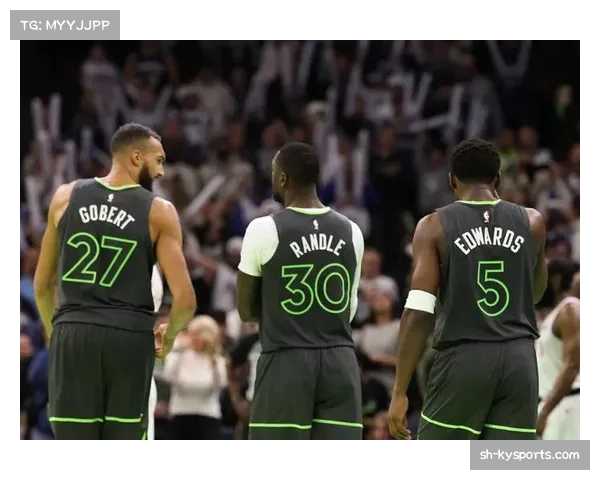 森林狼双塔兼容性实验:戈贝尔唐斯如何平衡护筐与空间需求